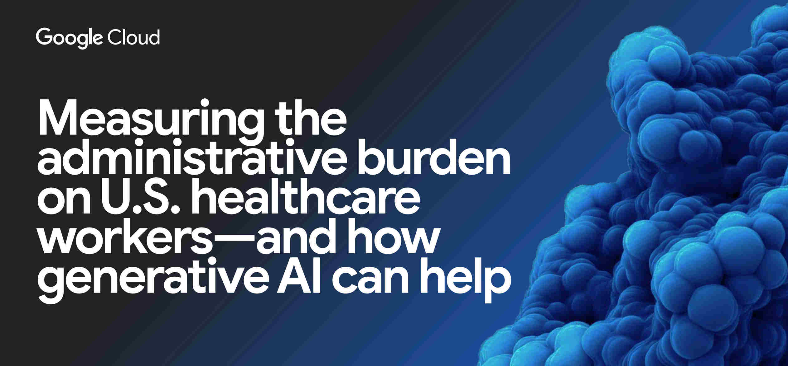 Google Cloud Report: How Generative AI Can Tackle Administrative Burdens