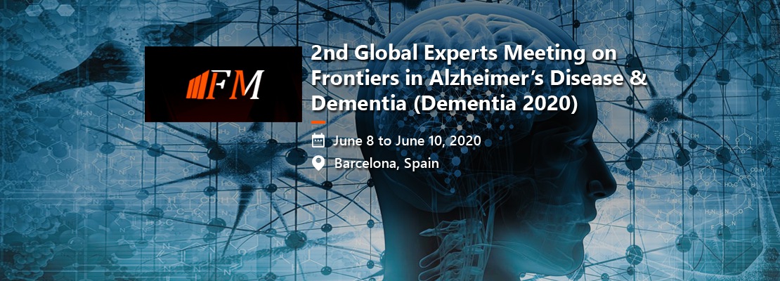 2nd Global Experts Meeting on Frontiers in Alzheimer’s Disease & Dementia (Dementia 2020)