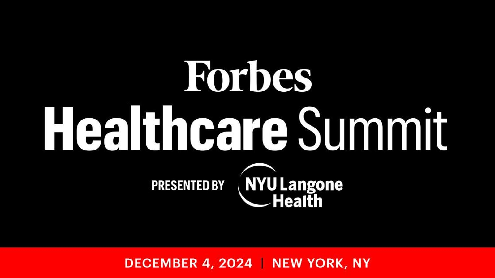 13th annual Forbes Healthcare Summit 2024