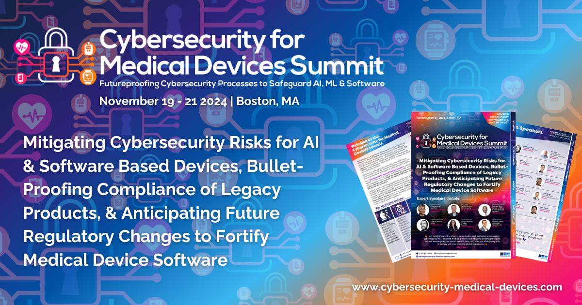 Cybersecurity for Medical Devices Summit 2024