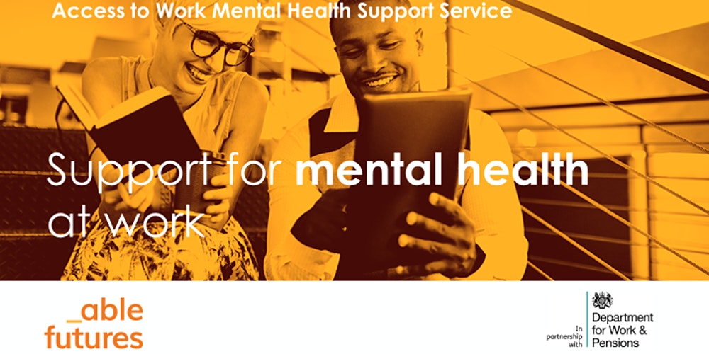 Introduction to Able Futures Access To Work Mental Health Support Service