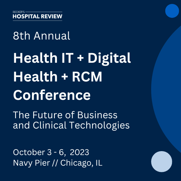 8th Annual Becker's HIT + DH + RCM Conference