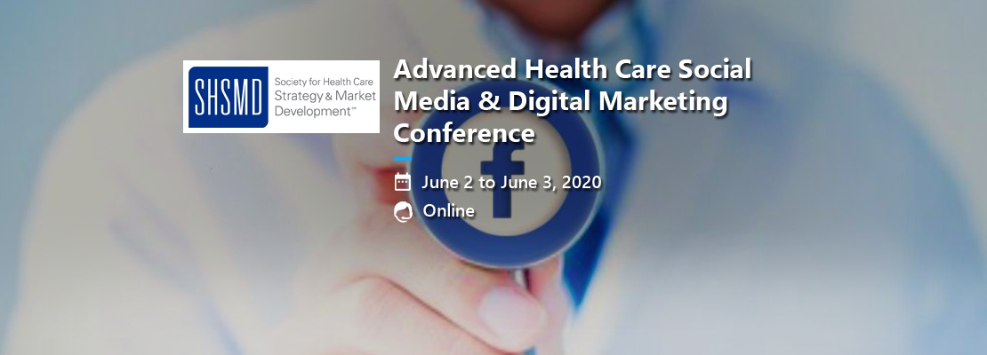 Advanced Health Care Social Media & Digital Marketing Conference