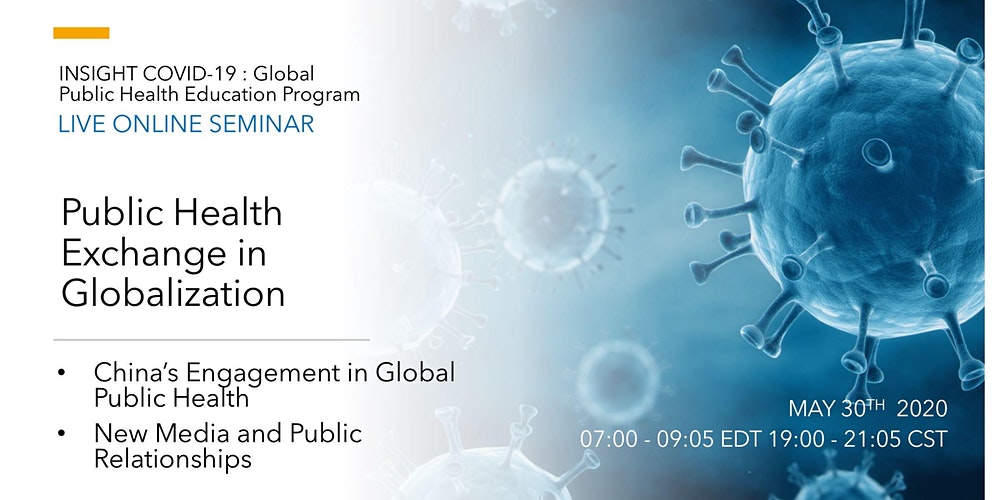 INSIGHT COVID-19 Seminar Four: Public Health Exchange in Globalization