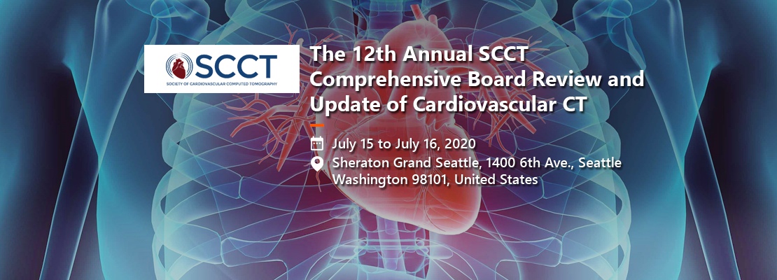 
The 12th Annual SCCT Comprehensive Board Review and Update of Cardiovascular CT