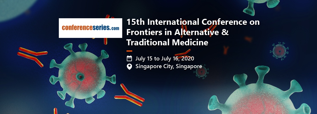 15th International Conference on Frontiers in Alternative & Traditional Medicine