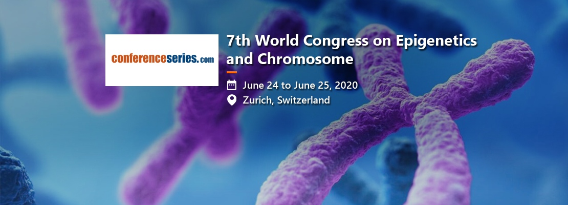 7th World Congress on Epigenetics and Chromosome