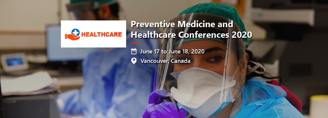 Preventive Medicine and Healthcare Conferences 2020