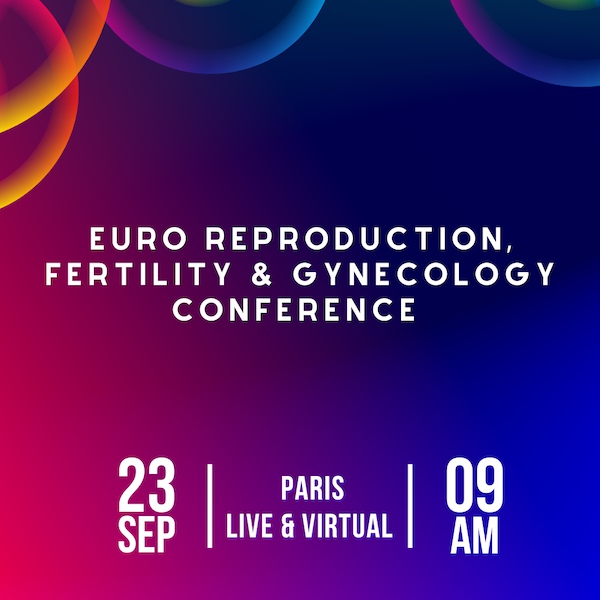 Euro Reproduction, Fertility and Gynecology Conference