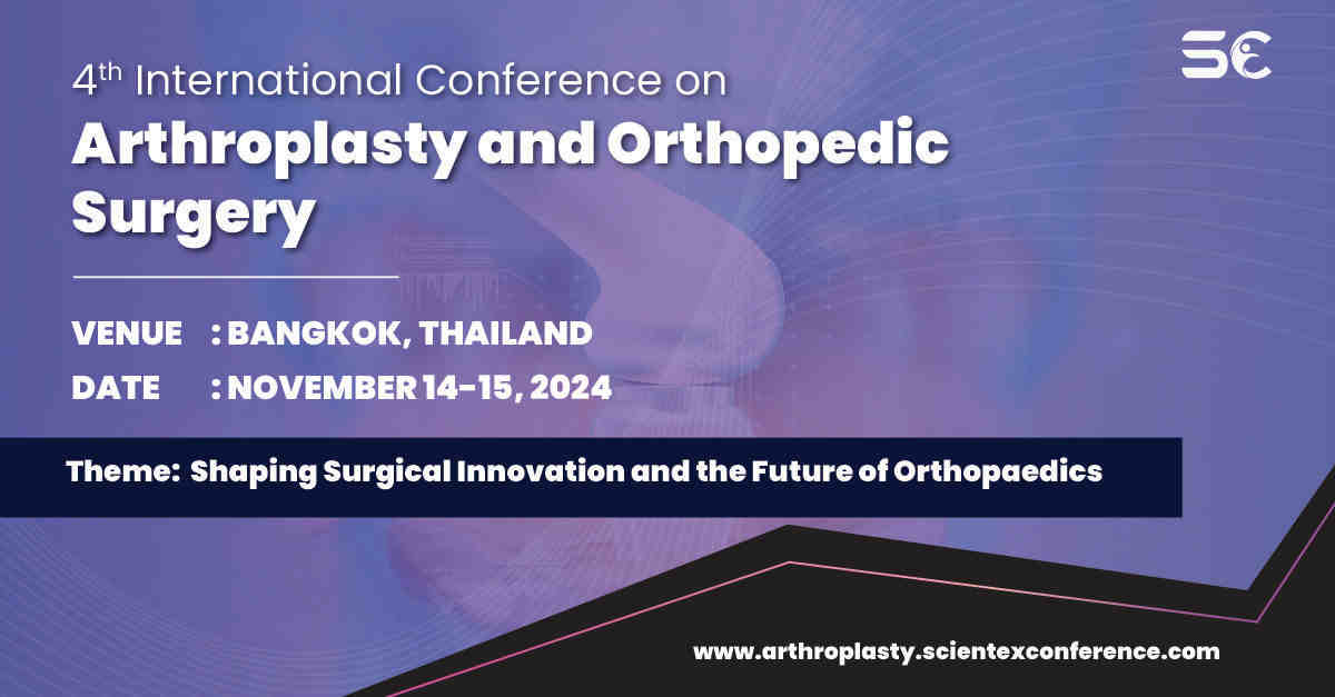 4th International Conference on Arthroplasty and Orthopedic Surgery