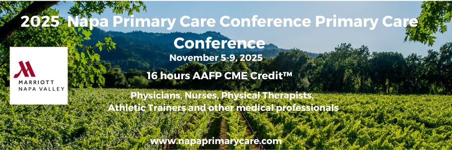 Napa Primary Care Conference November 5-9, 2025