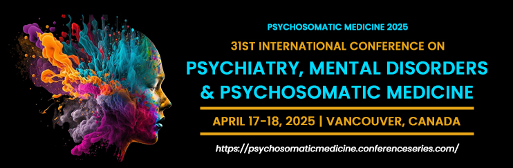 31st International Conference on  Psychiatry, Mental Disorders & Psychosomatic Medicine