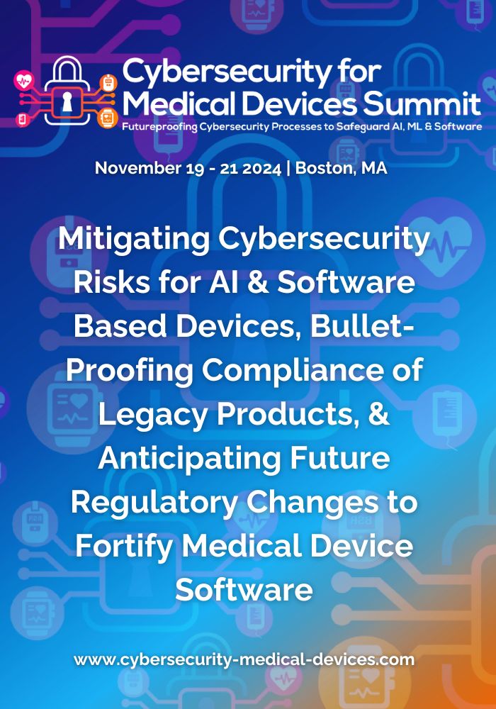 Cybersecurity for Medical Devices Summit 2024